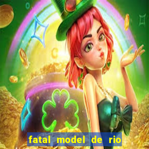 fatal model de rio claro sp